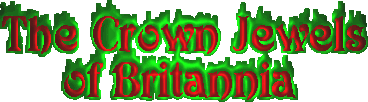 Of the Crown Jewels of Britannia